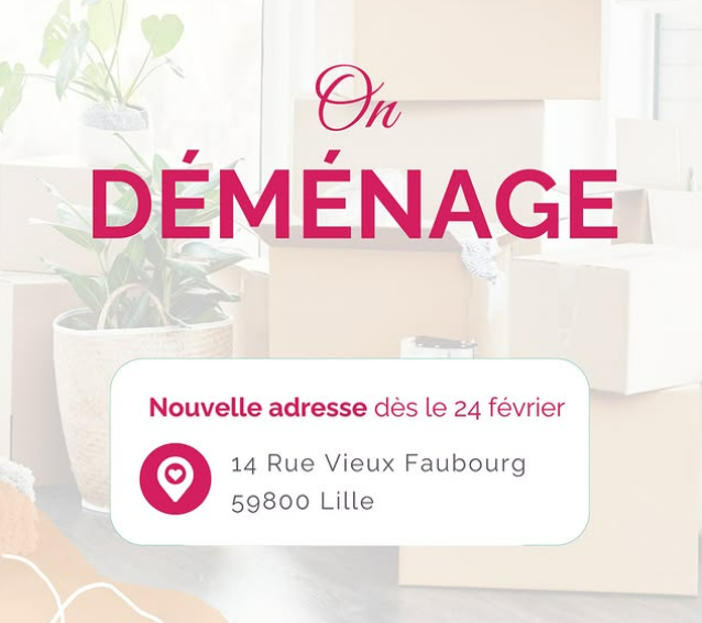 On déménage, nouvelle adresse 14 rue du vieux Faubourg à Lille dès le 24 février 2025