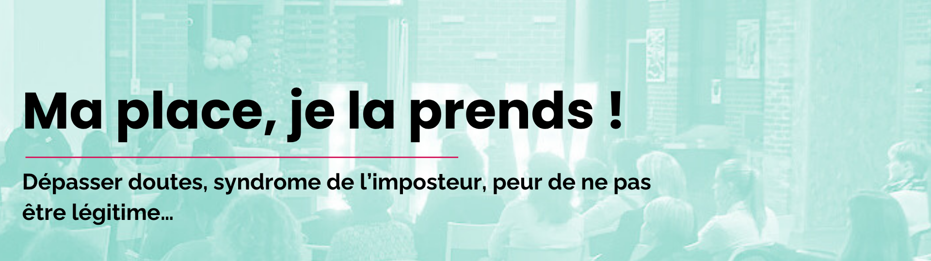 Ma place, je la prends !