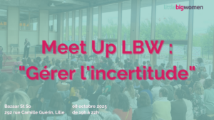 Meet Up LBW : Gérer l'incertitude