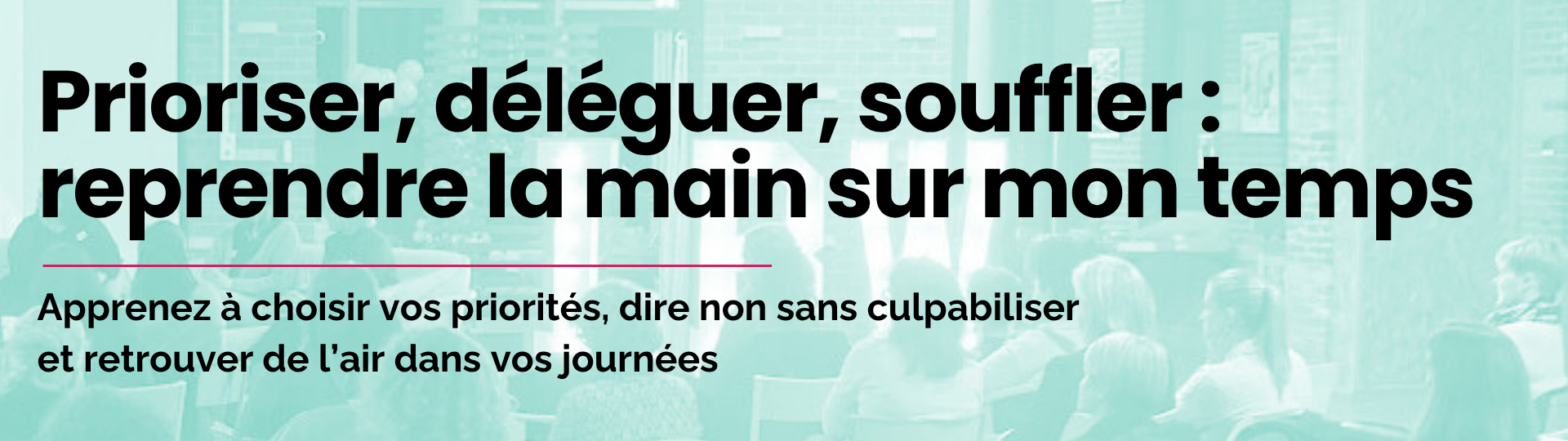 Prioriser déleguer souffler